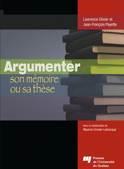 Argumenter son mémoire ou sa thèse | On publie | UQAM