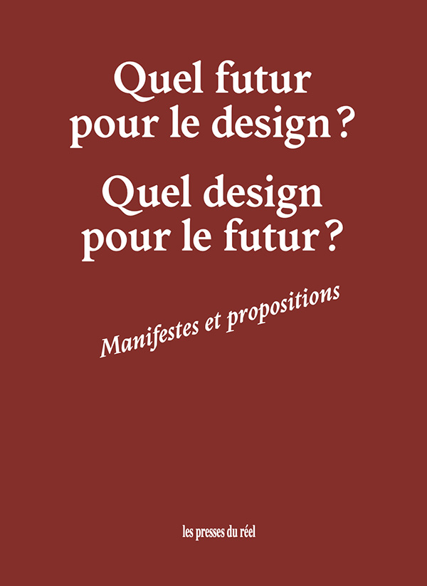 Quel futur pour le design? Quel design pour le futur? 